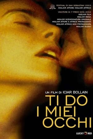 Ti do i miei occhi - Take My Eyes (2003)