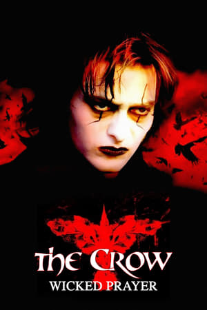 The Crow : Wicked Prayer - The Crow: Wicked Prayer (2005)