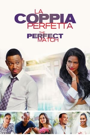 La coppia perfetta - The Perfect Match - The Perfect Match (2016)