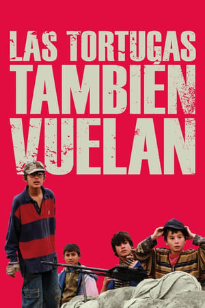 Las tortugas también vuelan - Turtles Can Fly (2005)