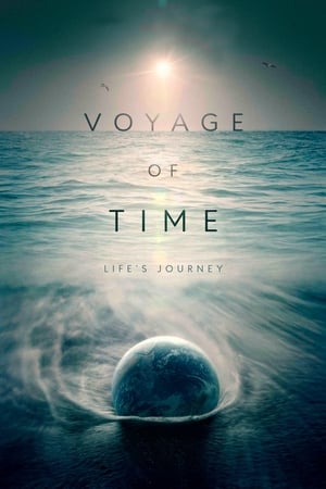 Voiajul timpului: Călătoria vieții - Voyage of Time: Life's Journey (2017)