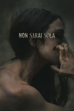 Non sarai sola - You Won't Be Alone (2022)