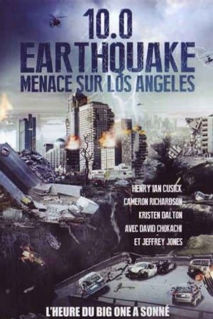 10.0 Earthquake : Menace sur Los Angeles - 10.0 Earthquake (2014)