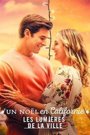 Un Noël en Californie : Les lumières de la ville - A California Christmas: City Lights (2021)