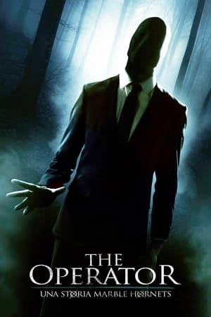 The Operator - Always Watching: A Marble Hornets Story (2015)