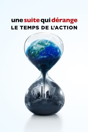 Une Suite qui dérange : Le temps de l'action - An Inconvenient Sequel: Truth to Power (2017)