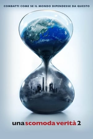 Una scomoda verità 2 - An Inconvenient Sequel: Truth to Power (2017)