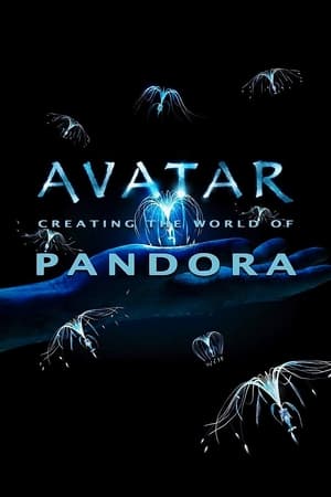 Avatar: Creating the World of Pandora (2010)
