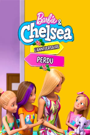 Barbie et Chelsea : L'anniversaire perdu - Barbie & Chelsea: The Lost Birthday (2021)