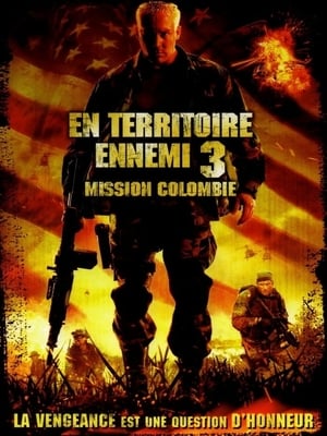 En territoire ennemi 3 : Mission Colombie - Behind Enemy Lines III: Colombia (2009)