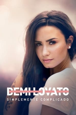 Demi Lovato: Simplemente complicado - Demi Lovato: Simply Complicated (2017)