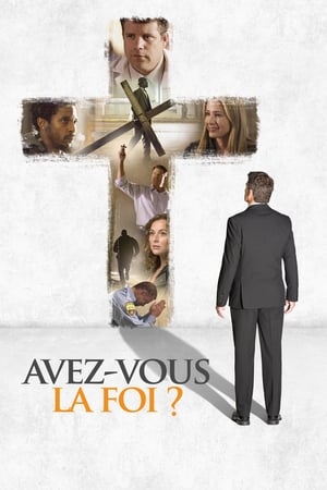 Avez-vous la foi ? - Do You Believe? (2015)