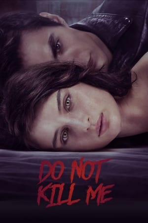 Nu mă ucide - Don't Kill Me (2021)