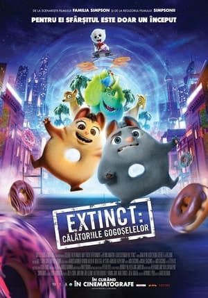 Extinct: Călătoriile Gogoșelelor - Extinct (2021)