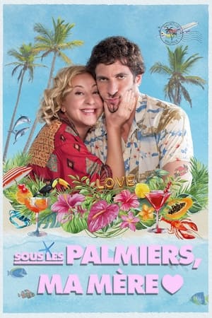 Sous les palmiers, ma mère - Honeymoon with My Mother (2022)