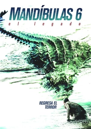 El cocodrilo 6: Legado - Lake Placid: Legacy (2018)