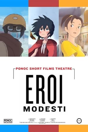 Eroi modesti - Ponoc Short Films Theatre - Modest Heroes (2018)