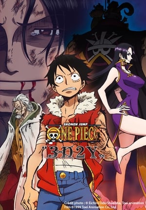 One Piece : 3D2Y : Surmonter la mort de Ace ! Le vœu de Luffy à ses amis - One Piece "3D2Y": Overcome Ace's Death! Luffy's Vow to his Friends (2014)