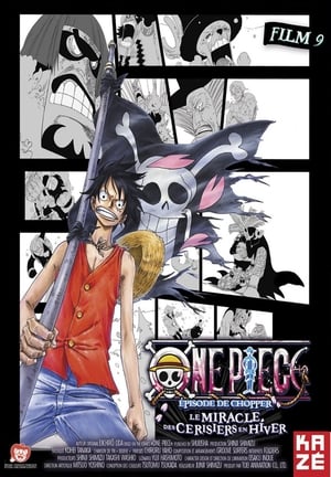 One Piece, film 9, Épisode de Chopper : Le Miracle des cerisiers en hiver - One Piece: Episode of Chopper Plus: Bloom in the Winter, Miracle Cherry Blossom (2008)