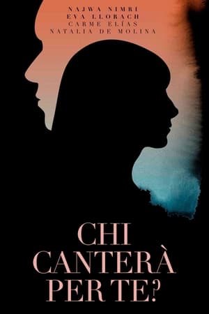 Chi canterà per te? - Quién te cantará (2018)