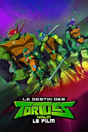 Le Destin des Tortues Ninja : Le film - Rise of the Teenage Mutant Ninja Turtles: The Movie (2022)