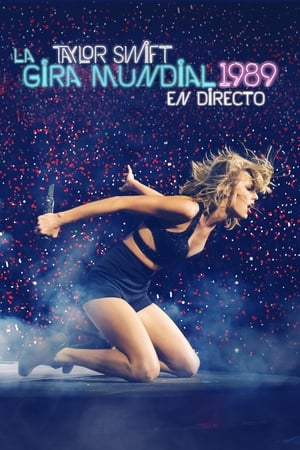 Taylor Swift: La gira mundial 1989 en directo - Taylor Swift: The 1989 World Tour - Live (2015)