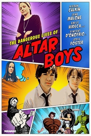 The Dangerous Lives of Altar Boys (2002)