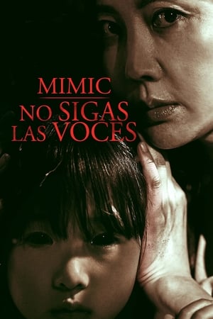 Mimic: No sigas las voces - The Mimic (2017)