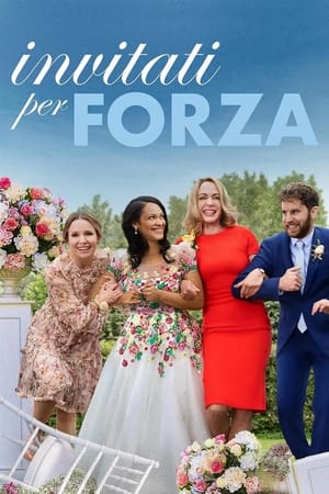 Invitati per forza - The People We Hate at the Wedding (2022)