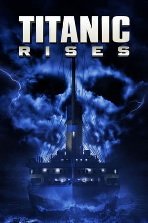 Titanic Rises - Titanic 666 (2022)