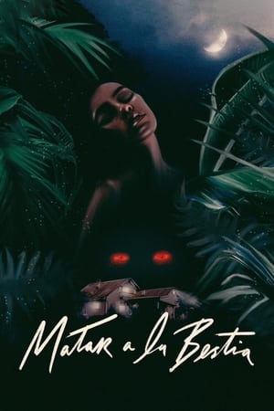 Matar a la bestia (2021)