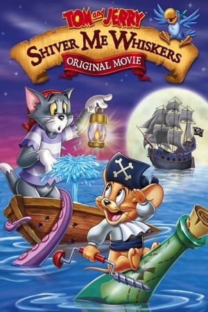 Tom și Jerry: Pe mustața mea! - Tom and Jerry: Shiver Me Whiskers (2006)