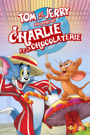 Tom et Jerry au pays de Charlie et la chocolaterie - Tom and Jerry: Willy Wonka and the Chocolate Factory (2017)
