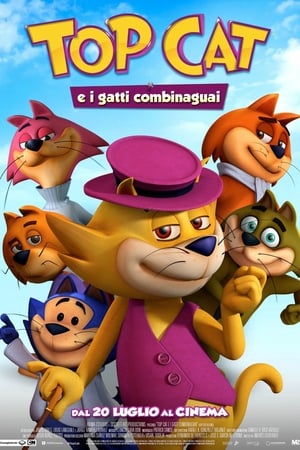 Top Cat e i gatti combinaguai - Top Cat Begins (2015)