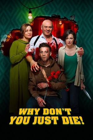 De ce nu mori? - Why Don't You Just Die! (2018)