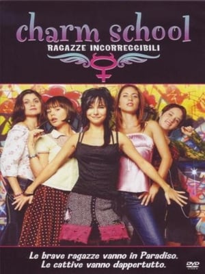 Charm school - Ragazze incorreggibili - Charm School (2007)