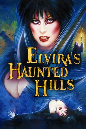 Dealurile bântuite ale Elvirei - Elvira's Haunted Hills (2002)