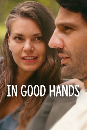 Pe mâini bune - In Good Hands (2022)