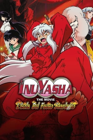 Inuyasha: The Movie - L'isola del fuoco scarlatto - Inuyasha the Movie 4: Fire on the Mystic Island (2004)