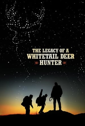 My Deer Hunter Dad - The Legacy of a Whitetail Deer Hunter (2018)