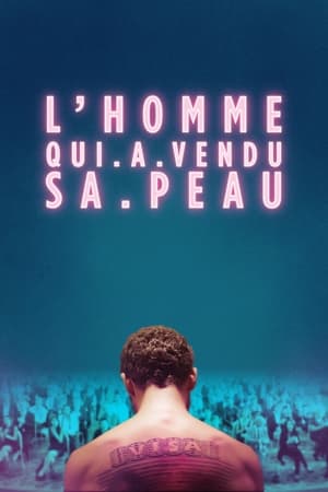 L'Homme qui a vendu sa peau - The Man Who Sold His Skin (2021)