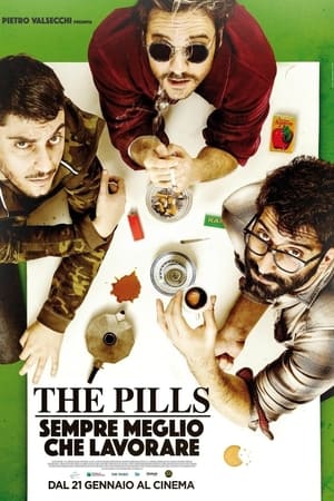 The Pills: Sempre meglio che lavorare (2016)