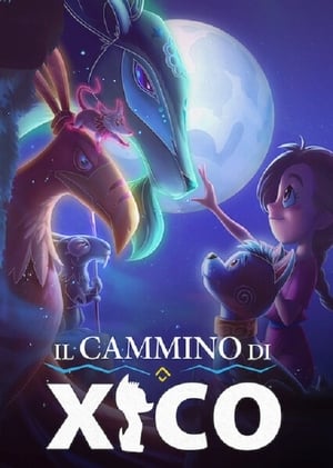 Il cammino di Xico - Xico's Journey (2020)