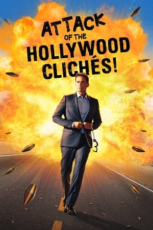 L'attaque des clichés hollywoodiens! - Attack of the Hollywood Clichés! (2021)