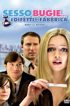 Sesso, bugie... e difetti di fabbrica - Baby on Board (2009)
