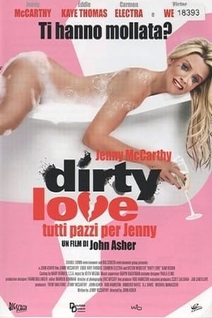 Dirty love - Tutti pazzi per Jenny - Dirty Love (2005)