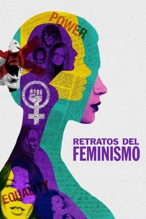 Retratos del feminismo - Feminists: What Were They Thinking? (2018)