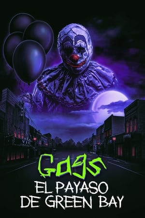 El Payaso de Green Bay - Gags the Clown (2019)
