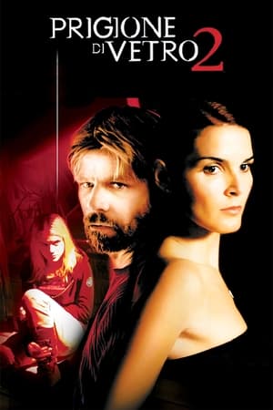 Prigione di vetro 2 - Glass House: The Good Mother (2006)