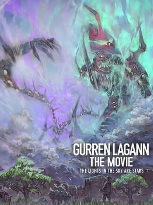 Gurren Lagann The Movie 2 : The Lights in the Sky are Stars - Gurren Lagann the Movie: The Lights in the Sky Are Stars (2009)